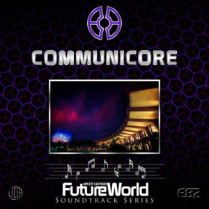 Future World Soundtrack Series: CommuniCore